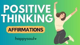 Positive Thinking Affirmations  | Manifest Success & Happiness  | Positive Mindset Affirmations