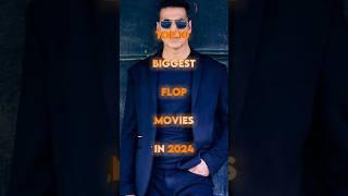 Top 10 Biggest Flop Movies in 2024 