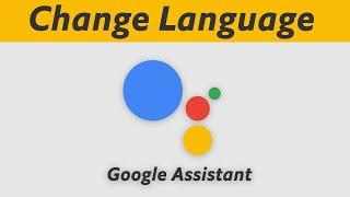 How to Change Language in Google Assistant