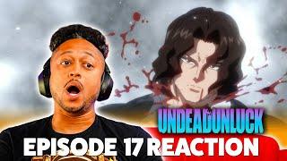 UNderrated PEAK! Undead Unluck Episode 17 Reaction!!