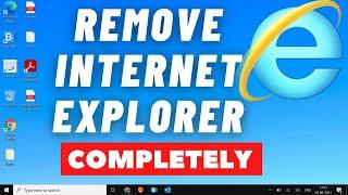 How to REMOVE Internet Explorer Web Browser from your Windows 10 PC[COMPLETELY]