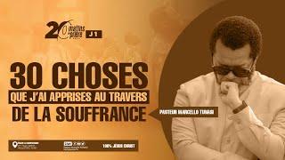 30 CHOSES QUE J’AI APPRISES AU TRAVERS DE LA SOUFFRANCE - PAST MARCELLO TUNASI _ 20MDP JOUR 1