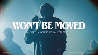 Draylin Young - Won't Be Moved (feat. Lauren Reed) [Official Video]