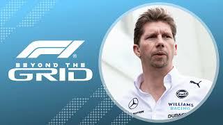 James Vowles: On The Right Track With Albon + Sainz | F1 Beyond The Grid Podcast