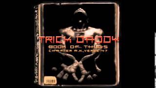 Trick Daddy - Get On Up feat. Money Mark Diggla, JV, Kase & Mystic - Book Of Thugs ChapterAKVerse47