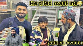 Got roasted by sweet shop owner | Rafique sweets | androon lahore ft roti kapra aur khan