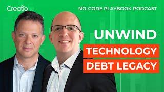 Unwind technology debt legacy | Isaac Sacolick | Creatio