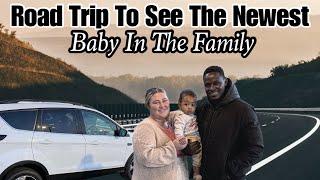 Road Trip To See The Newest Baby In The Family |Travel | Vlog | Ohio | Virginia |The Bichanga Family