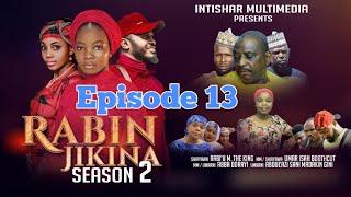 RABIN JIKINA SEASON 2 EPISODE 13 VIDEO HAUSA LATEST 2023#