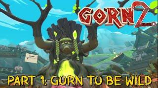 GORN 2 [Ep.1] Gorn To Be Wild (VR gameplay, no commentary)