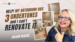 Help! My bathroom has too many undertones and I can't renovate! | Colour Rescue with Maria Killam