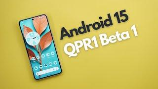 Android 15 QPR1 Beta 1 - Unexpected Update!