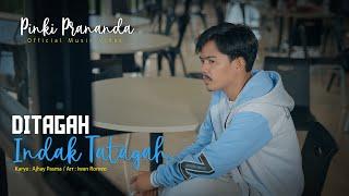 Pinki Prananda - Ditagah Indak Tatagah (Official Music Video)