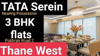 Lavish 3 BHK || TATA Serein || Pokhran Road 2 Thane west