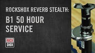 RockShox Reverb Stealth B1 Model 50 Hour Service