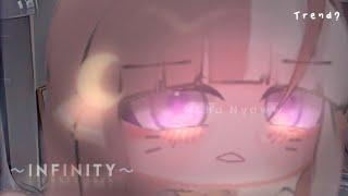 〜Infinity - ft.2nd oc | trend?