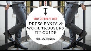 How Dress Pants, Slacks & Wool Trousers Should Fit - Men's Clothing Fit Guide