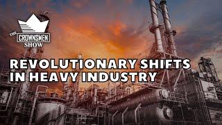 Crownsmen Partners Discuss Revolutionary Shifts in Heavy Industry