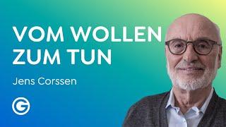 Ins Tun kommen: Hör auf zu warten! // Jens Corssen