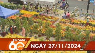 60 Giây Sáng - Ngày 27/11/2024 | HTV Tin tức