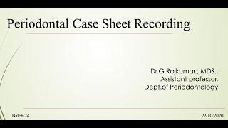 Periodontal Case Sheet Writing