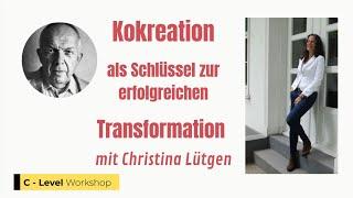 Kokreation als Schlüssel zur erfolgreichen Transformation mit Christina Lütgen