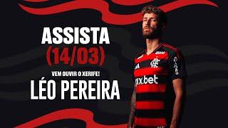 Coletiva com Léo Pereira | Ao vivo - 14/03