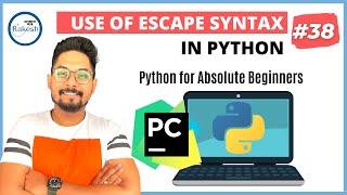 #38 Python Escape Characters | Python Tutorial For Beginners