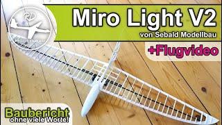 Miro Light V2 von Sebald Modellbau Kompletter Baubericht + Flugvideo  | Nurflügel Nuri Kunstflug |