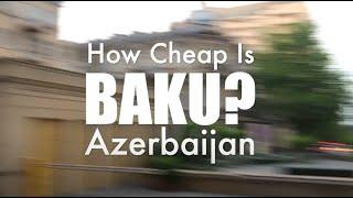 How Cheap Is Baku? Living Cost in Baku Prices in Baku Azerbaijan