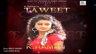 Taweet || K. Raman || Black Cat Records || New Song 2018