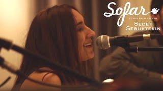 Sedef Sebüktekin - Bul Beni | Sofar Istanbul