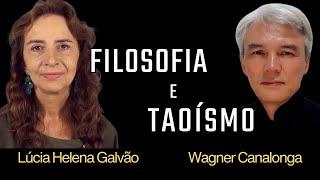 FILOSOFIA E TAOÍSMO - Live da professora Lucia Helena com o mestre taoísta Wagner Canalonga