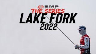 BMP FISHING: THE SERIES - LAKE FORK 2022