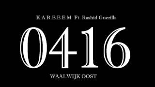 Kareeem ft. Rashid Guerilla - 0416