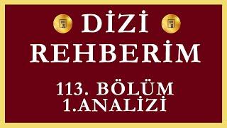 Dizi Rehberim 113.Bölüm 1.Analizi