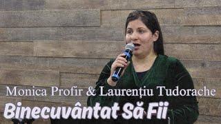 Monica Profir & Laurențiu Tudorache | Binecuvântat Să Fii | Live