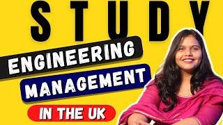 Study Engineering Management in the UK: Where Tech Expertise Meets Business Acumen! #studyinuk