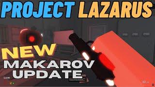 Project Lazarus: New Makarov Gun Update Honest Review & Stream