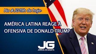 América Latina reage à ofensiva de Donald Trump – Jornal da Gazeta - 05/03/2025