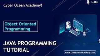 Java Tutorial For Beginners | Object Oriented Programming | Cyber Ocean Academy!