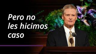 “Pero no les hicimos caso” | David A. Bednar | Abril 2022 Conferencia General