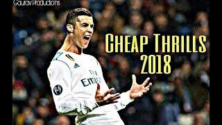 Cristiano Ronaldo — Sia Cheap Thrills ft. Sean Paul /2018/ Skills  & Goals / HD /