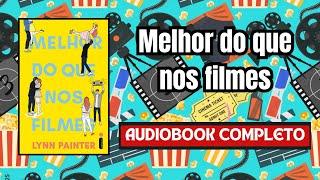 AudioLivro - Melhor do que nos filmes (PT/BR) #narraçãohumana (completo)