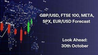 UK Budget, GBP/USD, FTSE 100, META earnings, SPX, EUR/USD Forecast: Look Ahead 30th October