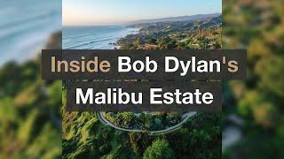 Inside Bob Dylan's Malibu Estate: A Tour of Artistry and Elegance