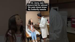 Assures kid to draw blood by butterfly needle by Dr. Usha Jain. #drushajain #blooddraw #nopain