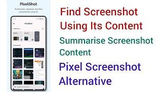 PixelShot : Find, Summarise And Organise Screenshots Using AI / Pixel Screenshot Alternative