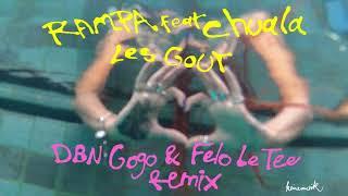 Rampa -- Les Gout (DBN Gogo & Felo Le Tee Remix) feat. Chuala