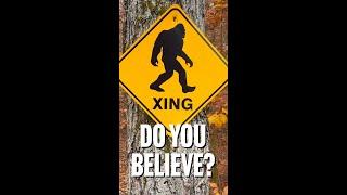 BIGFOOT: Do You Believe?